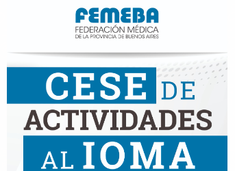 Cese de actividades al IOMA- Del 7 al 10 de octubre